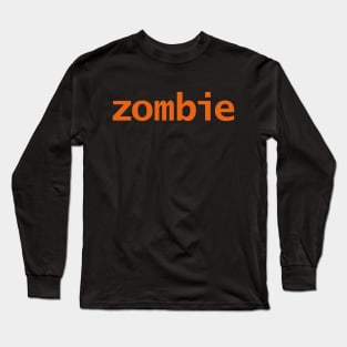 Zombie Halloween Typography Orange Text Long Sleeve T-Shirt